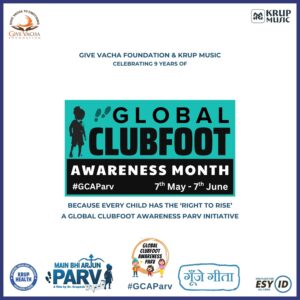 Global Clubfoot Awareness Month" is an initiative of Krup Music (Krup Health) led by Dr. Krupesh Thacker and Dr. Pooja Thacker, with the support of the Give Vacha Foundation NGO, under the visionary leadership of Dr. Shashikant Thacker. Operating as a crucial part of the Global Clubfoot Awareness Parv, this month-long campaign begins on May 7th, coinciding with the birthday of Parv Thacker, the esteemed Global Ambassador of Global Clubfoot Awareness Parv. Lasting until June 7th each year, this initiative is a comprehensive effort to spread awareness about clubfoot deformity and every child's 'Right to Rise'